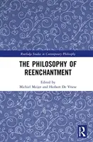 La philosophie du réenchantement - The Philosophy of Reenchantment