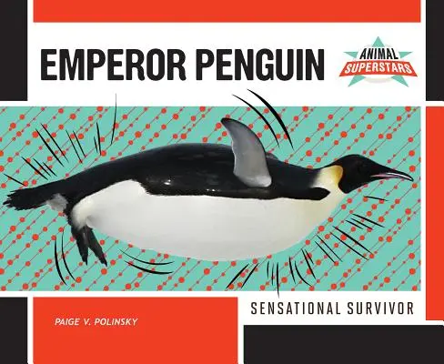 Manchot empereur : Un survivant sensationnel - Emperor Penguin: Sensational Survivor