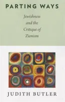 Des chemins qui se séparent : La judéité et la critique du sionisme - Parting Ways: Jewishness and the Critique of Zionism