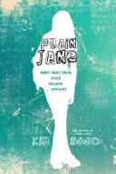 Plain Jane : Quand le fait d'être coincé devient-il... décoincé ? - Plain Jane: When Does Being Stuck Become...Unstuck?