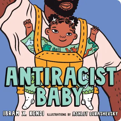 Livre d'images pour bébés antiracistes - Antiracist Baby Board Book