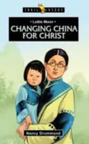 Lottie Moon : Changer la Chine pour le Christ - Lottie Moon: Changing China for Christ