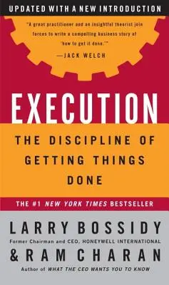 L'exécution : La discipline de l'action - Execution: The Discipline of Getting Things Done