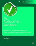 The Aptitude Test Workbook : Découvrez votre potentiel et améliorez vos options de carrière grâce à des tests psychométriques pratiques. - The Aptitude Test Workbook: Discover Your Potential and Improve Your Career Options with Practice Psychometric Tests