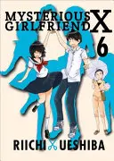 Mystérieuse petite amie X, Volume 6 - Mysterious Girlfriend X, 6