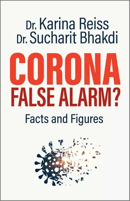 Corona, fausse alerte&nbsp;? Faits et chiffres - Corona, False Alarm?: Facts and Figures