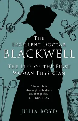 L'excellent docteur Blackwell : La vie de la première femme médecin - The Excellent Doctor Blackwell: The life of the first woman physician