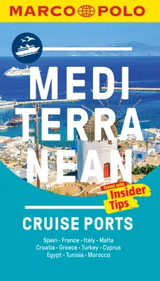 Ports de croisière en Méditerranée Guide de poche Marco Polo - Mediterranean Cruise Ports Marco Polo Pocket Guide