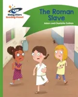 Planète lecture - L'esclave romain - Vert : Comet Street Kids - Reading Planet - The Roman Slave - Green: Comet Street Kids