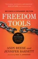 Les outils de la liberté : Pour surmonter les problèmes difficiles de la vie - Freedom Tools: For Overcoming Life's Tough Problems