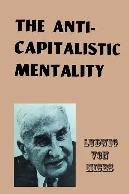 La mentalité anticapitaliste - The Anti-Capitalistic Mentality