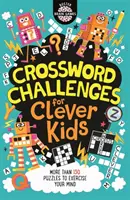 Mots croisés pour les enfants futés (R) - Crossword Challenges for Clever Kids (R)