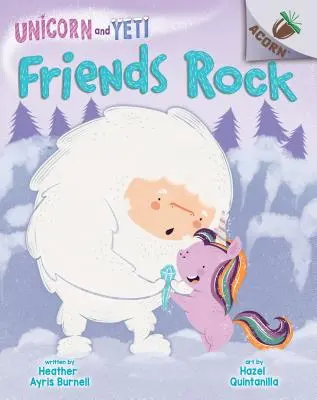 Friends Rock : Un livre de glands (La Licorne et le Yéti n°3) (Édition de bibliothèque), 3 - Friends Rock: An Acorn Book (Unicorn and Yeti #3) (Library Edition), 3