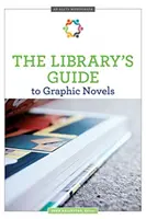 Le guide de la bibliothèque sur les romans graphiques - The Library's Guide to Graphic Novels