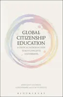 Éducation à la citoyenneté mondiale : Une introduction critique aux concepts et débats clés - Global Citizenship Education: A Critical Introduction to Key Concepts and Debates