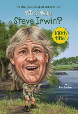 Qui était Steve Irwin ? - Who Was Steve Irwin?