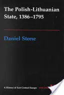 L'État polono-lituanien, 1386-1795 - The Polish-Lithuanian State, 1386-1795
