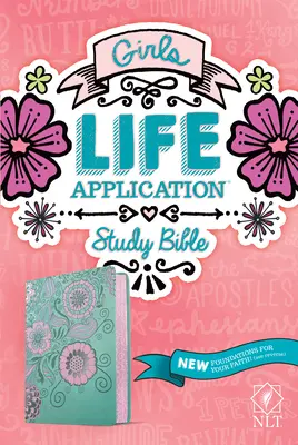 NLT Girls Life Application Study Bible (en cuir, sarcelle/fleurs roses) - NLT Girls Life Application Study Bible (Leatherlike, Teal/Pink Flowers)