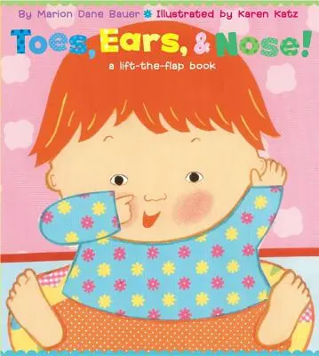 Les orteils, les oreilles et le nez ! Un livre à décoller - Toes, Ears, & Nose!: A Lift-The-Flap Book