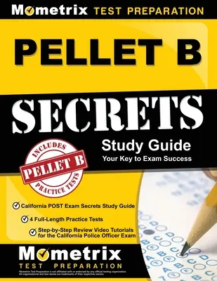 PELLET B Study Guide - California POST Exam Secrets Study Guide, 4 Full-Length Practice Tests, Step-by-Step Review Video Tutorials for the California POST Exam Secrets. - PELLET B Study Guide - California POST Exam Secrets Study Guide, 4 Full-Length Practice Tests, Step-by-Step Review Video Tutorials for the California