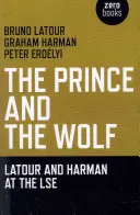 Le prince et le loup : Latour et Harman à la LSE - The Prince and the Wolf: Latour and Harman at the LSE