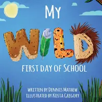 Mon premier jour d'école avec le WILD - My WILD First Day of School