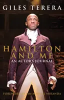 Hamilton et moi : Journal d'un acteur - Hamilton and Me: An Actor's Journal