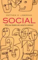 Social - Pourquoi notre cerveau est câblé pour se connecter (Lieberman Matthew D. (University of California Los Angeles)) - Social - Why our brains are wired to connect (Lieberman Matthew D. (University of California Los Angeles))