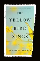 L'oiseau jaune chante - Un roman - Yellow Bird Sings - A Novel