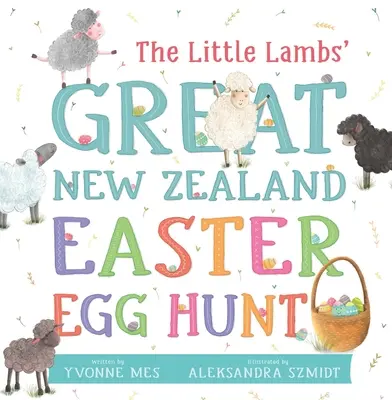 La grande chasse aux œufs de Pâques néo-zélandaise des petits agneaux - The Little Lambs' Great New Zealand Easter Egg Hunt