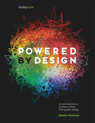 Powered by Design : Une introduction à la résolution de problèmes par le graphisme - Powered by Design: An Introduction to Problem Solving with Graphic Design