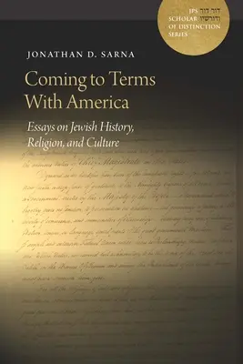 S'accommoder de l'Amérique : Essais sur l'histoire, la religion et la culture juives - Coming to Terms with America: Essays on Jewish History, Religion, and Culture