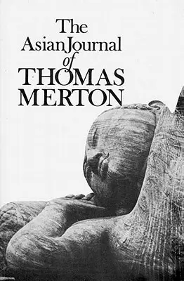 Journal asiatique de Thomas Merton - Asian Journal of Thomas Merton