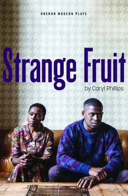 Fruits étranges - Strange Fruit