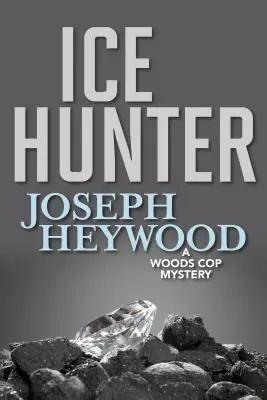 Chasseur de glace : Un mystère des flics des bois - Ice Hunter: A Woods Cop Mystery