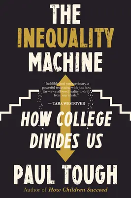 La machine à inégalités : Comment l'université nous divise - The Inequality Machine: How College Divides Us