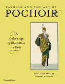 La mode et l'art du pochoir - L'âge d'or de l'illustration à Paris - Fashion and the Art of Pochoir - The Golden Age of Illustration in Paris