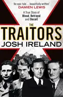 Les traîtres : Une histoire vraie de sang, de trahison et de tromperie - The Traitors: A True Story of Blood, Betrayal and Deceit