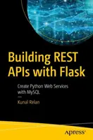 Construire des API Rest avec Flask : Créer des services web en Python avec MySQL - Building Rest APIs with Flask: Create Python Web Services with MySQL