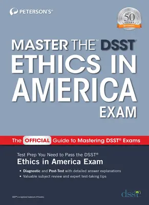 Maîtriser l'examen Dsst Ethics in America - Master the Dsst Ethics in America Exam
