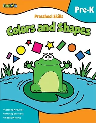 Compétences pour les enfants d'âge préscolaire : Couleurs et formes (Flash Kids Preschool Skills) - Preschool Skills: Colors and Shapes (Flash Kids Preschool Skills)