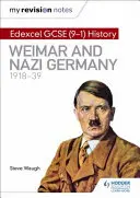 Mes notes de révision : Edexcel GCSE (9-1) Histoire : L'Allemagne de Weimar et l'Allemagne nazie, 1918-39 - My Revision Notes: Edexcel GCSE (9-1) History: Weimar and Nazi Germany, 1918-39