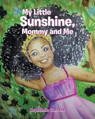 Mon petit rayon de soleil : Maman et moi - My Little Sunshine: Mommy and Me