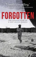 Forgotten - The Untold Story of D-Day's Black Heroes (Oubliés - L'histoire inédite des héros noirs du jour J) - Forgotten - The Untold Story of D-Day's Black Heroes