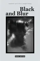 Noir et flou - Black and Blur