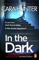 In The Dark - de l'auteur de Close to Home, best-seller du Sunday Times - In The Dark - from the Sunday Times bestselling author of Close to Home