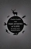 Les équations de la vie - Les règles cachées qui façonnent l'évolution - Equations of Life - The Hidden Rules Shaping Evolution