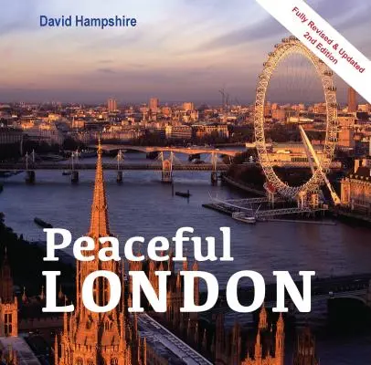 Londres la paisible : Plus de 250 lieux pour se ressourcer - Peaceful London: Over 250 Places to Revive Your Spirits