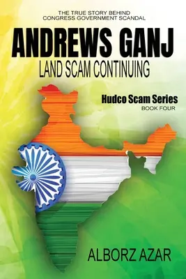 L'escroquerie foncière d'Andrews Ganj se poursuit - Andrews Ganj Land Scam Continuing