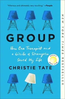 Le groupe : Comment un thérapeute et un cercle d'étrangers m'ont sauvé la vie - Group: How One Therapist and a Circle of Strangers Saved My Life